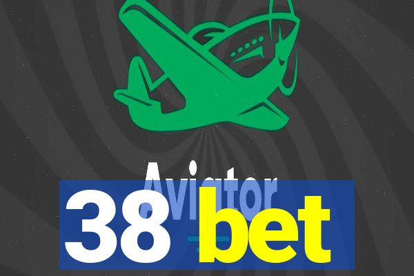 38 bet
